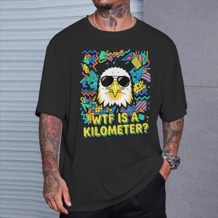 4 Juli Wtf Ist Kilometer Eagle 90Er Jahreintage T-Shirt Geschenke für Ihn