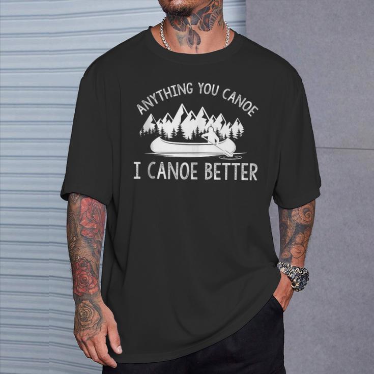 Anything You Canoe I Canoe Better Canoe Lovers Sleeveless T-Shirt Gifts for Him