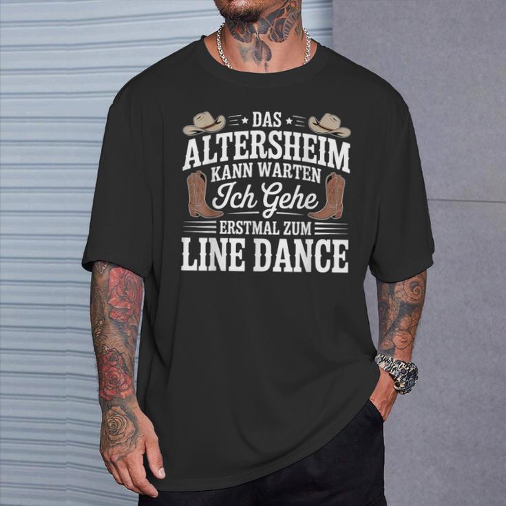 Das Altersheim Kann Warten Ich Gehe Erstmal Zum Line Dance T-Shirt Geschenke für Ihn