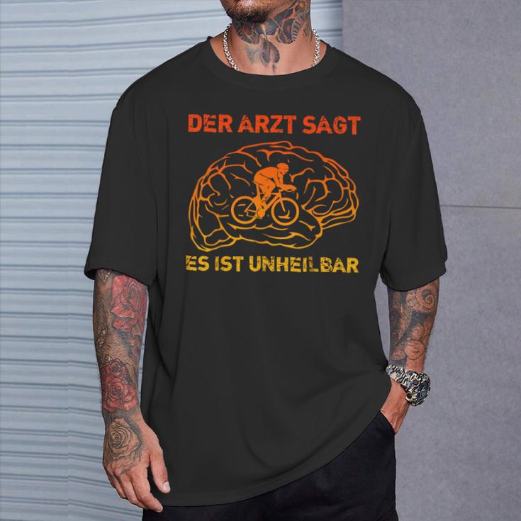 Der Arztagt Es Ist Unheilbar Fahrrad Rennrad Fahrradfahrer T-Shirt Geschenke für Ihn