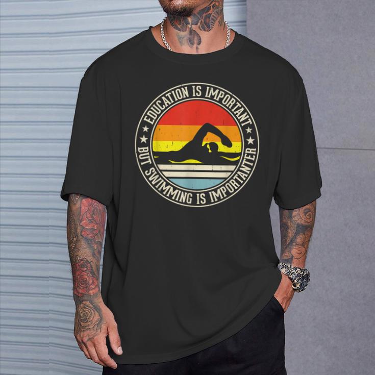 Education Is Important But Swimming Is Importanter T-Shirt Gifts for Him