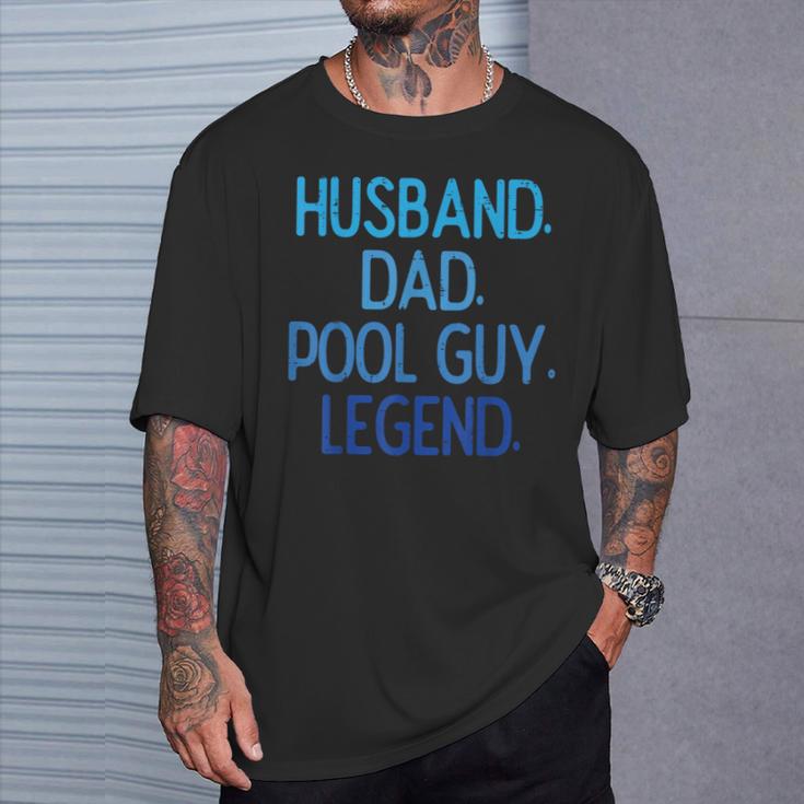 Husband Dad Pool Guy Legend Fathers Day Swimming Papa T-Shirt Gifts for Him