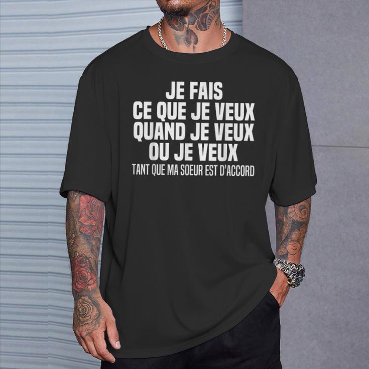 Je Fais Ce Que Jeeux Quand Jeeux Ou Jeeuxoeur Frère T-Shirt Cadeaux pour lui
