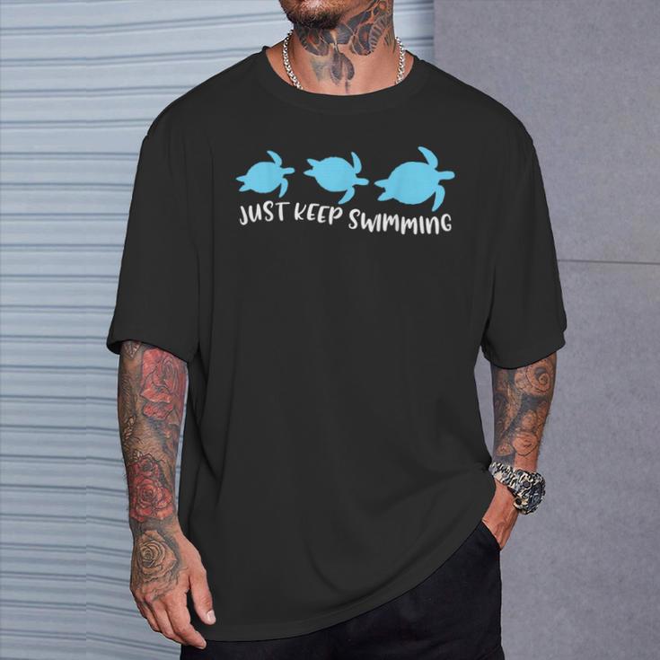 Just Keep Swimming Sea Turtle Swimmer Swim Team Coach T-Shirt Gifts for Him Just Keep Swimming Sea Turtle Swimmer Swim Team Coach T-Shirt Gifts for Him