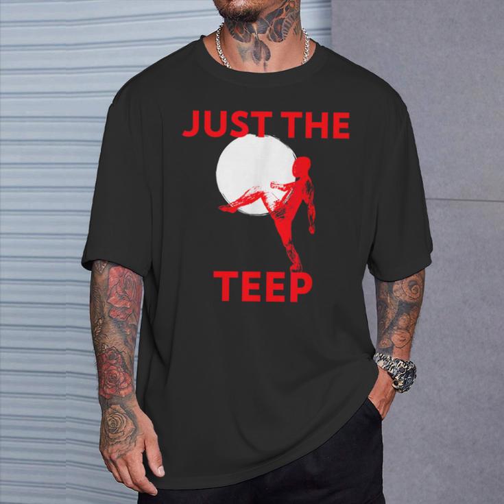 Just The Teep MMA Muay Thai Kick Jiu-Jitsu Fighting T-Shirt Gifts for Him Just The Teep MMA Muay Thai Kick Jiu-Jitsu Fighting T-Shirt Gifts for Him
