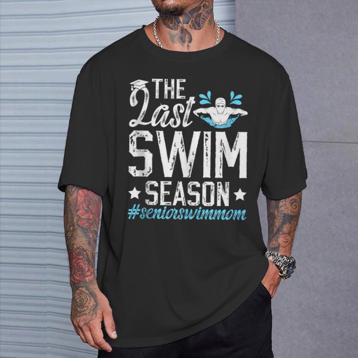 Last Swim Season Swim Senior Mom Swimming Senior Mama T-Shirt Gifts for Him Last Swim Season Swim Senior Mom Swimming Senior Mama T-Shirt Gifts for Him