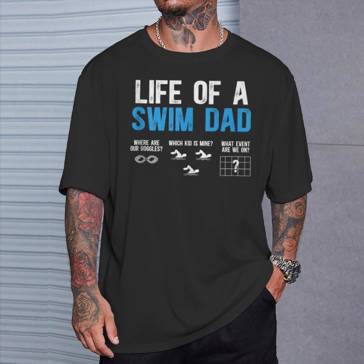 Life Of A Swim Dad Of A Swimmer Dad Swimming Father T-Shirt Gifts for Him Life Of A Swim Dad Of A Swimmer Dad Swimming Father T-Shirt Gifts for Him