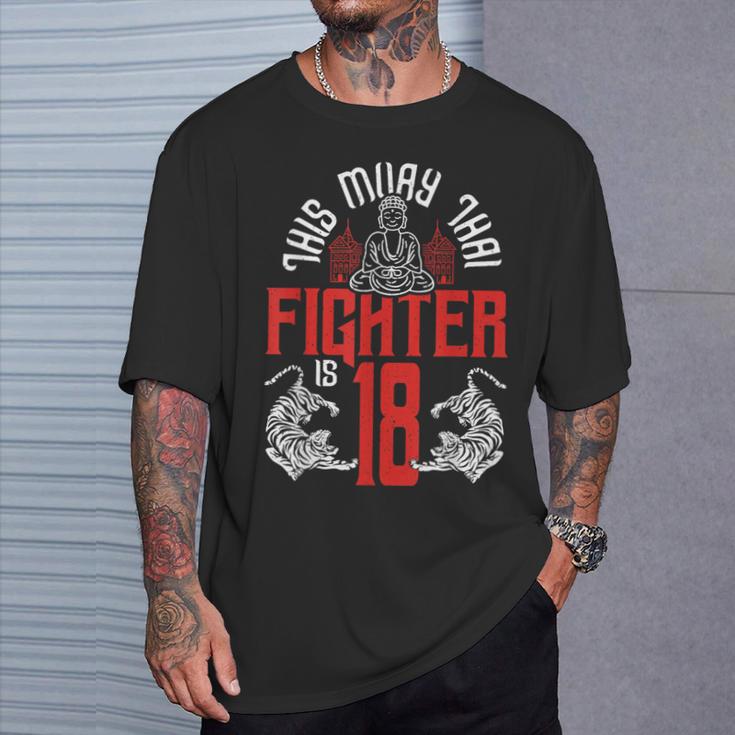 Muay Thai Fighter Is 18 Thai Boxing Muay Thai 18th Birthday T-Shirt Gifts for Him Muay Thai Fighter Is 18 Thai Boxing Muay Thai 18th Birthday T-Shirt Gifts for Him