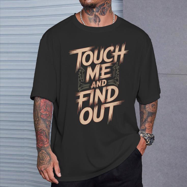 Muay Thai Fighter Touch Find Out Humor Warning T-Shirt Gifts for Him Muay Thai Fighter Touch Find Out Humor Warning T-Shirt Gifts for Him