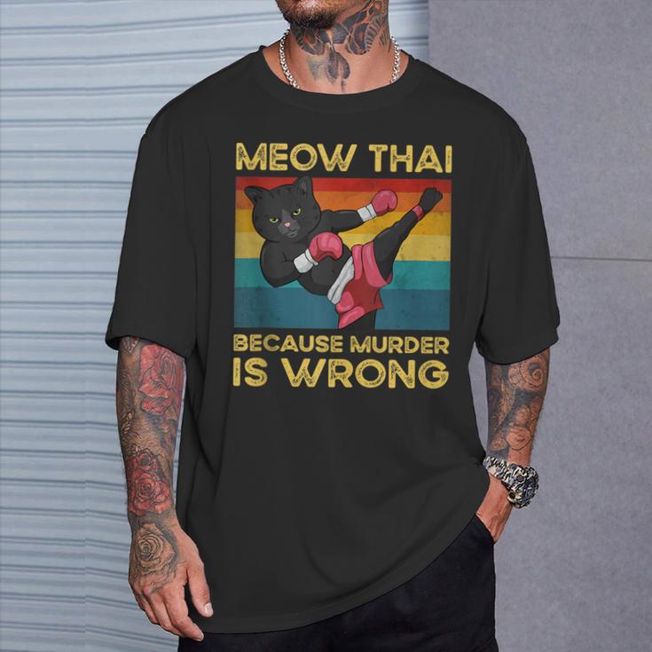 Muay Thai Because Murder Is Wrong Cat Meow Thai T-Shirt Gifts for Him Muay Thai Because Murder Is Wrong Cat Meow Thai T-Shirt Gifts for Him