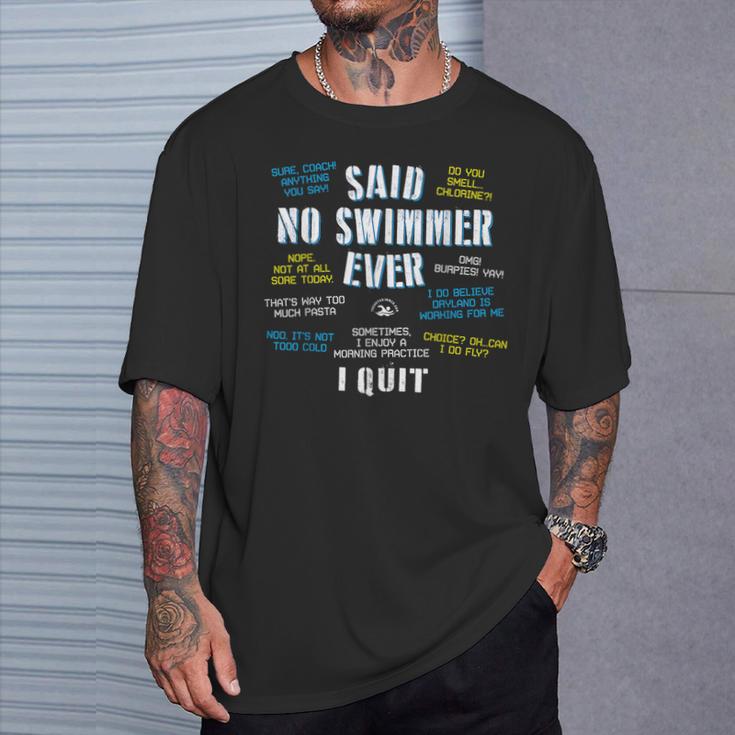 Said No Swimmer Ever Competitive Swimming Quotes T-Shirt Gifts for Him Said No Swimmer Ever Competitive Swimming Quotes T-Shirt Gifts for Him