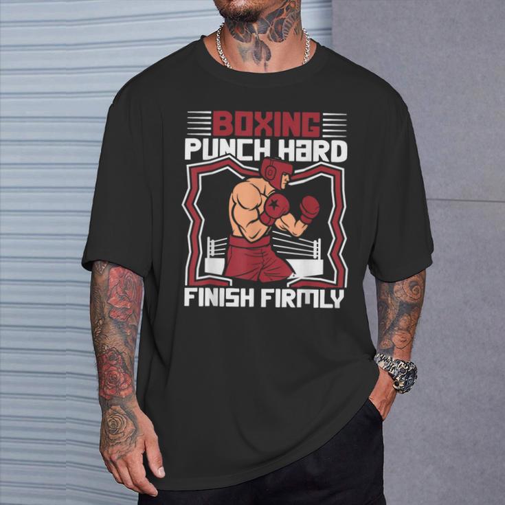 Punch Hard Finish Firmly Kickboxer Fan Muay Thai Boxing T-Shirt Gifts for Him