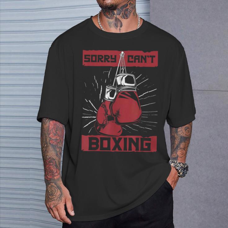 Sorry Can't Boxing Professional Boxer Muay Thai Boxing T-Shirt Gifts for Him