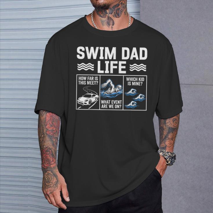 Swim Dad Life Swimmer Father's Day Swimming Daddy T-Shirt Gifts for Him