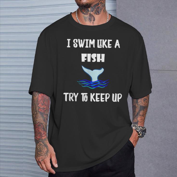Swim Like a Fish Swimming Sport ExerciseShirt Dk T-Shirt Gifts for Him Swim Like a Fish Swimming Sport ExerciseShirt Dk T-Shirt Gifts for Him