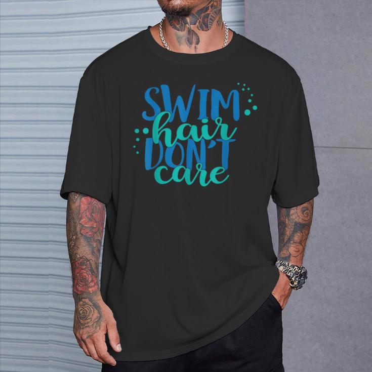 Swim Hair Dont Care Swimming AttitudeShirt T-Shirt Gifts for Him