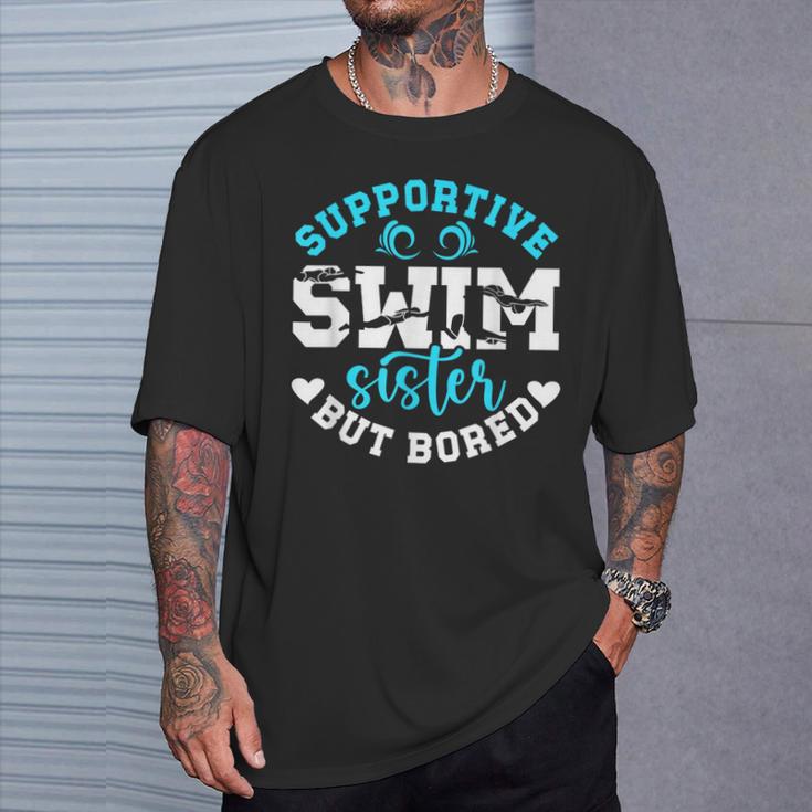 Swim Sister Supportive Swimming Sister Of A Swimmer Sis T-Shirt Gifts for Him Swim Sister Supportive Swimming Sister Of A Swimmer Sis T-Shirt Gifts for Him