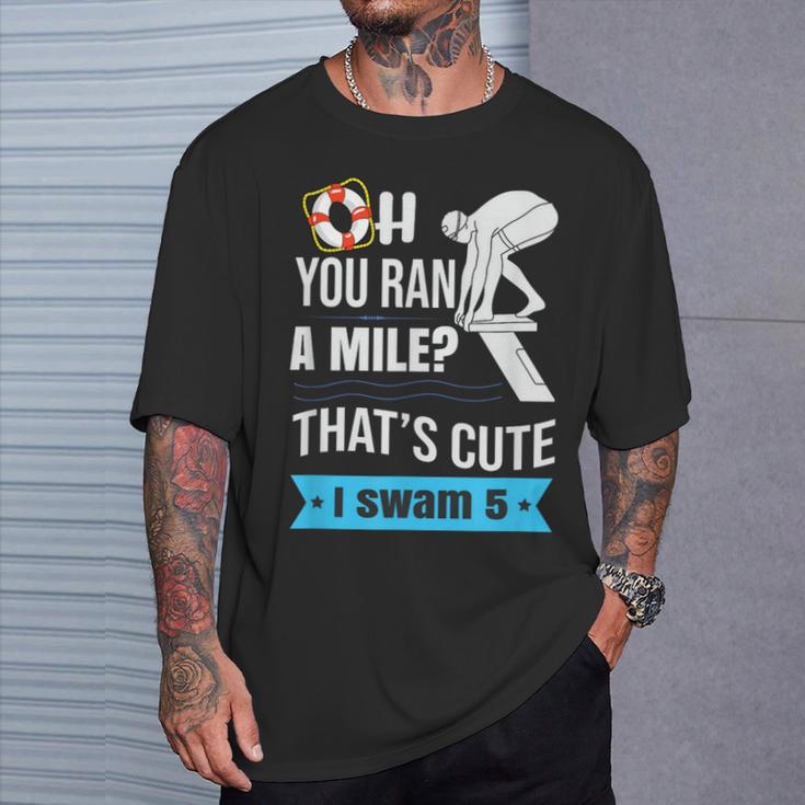 Swimming Saying For Swimmers T-Shirt Gifts for Him