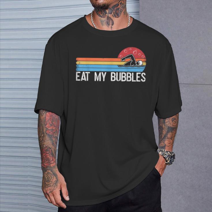 Swimming Swimmer Eat My Bubbles Swim Retro T-Shirt Gifts for Him Swimming Swimmer Eat My Bubbles Swim Retro T-Shirt Gifts for Him