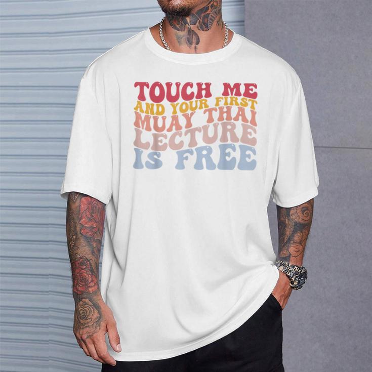 Your First Muay Thai Lecture Is Free Thai Boxing Trainer T-Shirt Gifts for Him