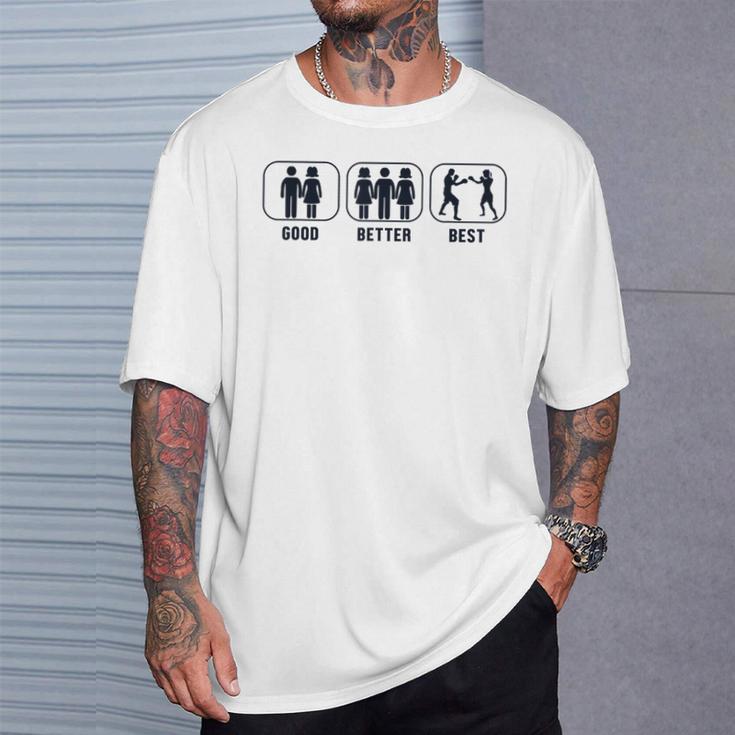 Good Better Best Boxer Kickboxer Fan Muay Thai Boxing T-Shirt Gifts for Him Good Better Best Boxer Kickboxer Fan Muay Thai Boxing T-Shirt Gifts for Him