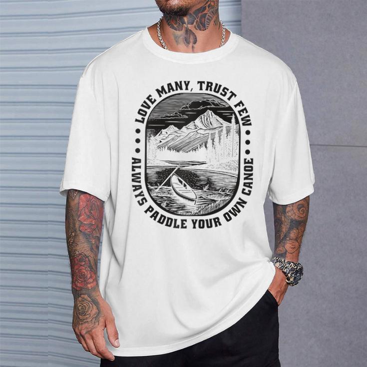 Love Many Trust Few Always Paddle Your Own Canoe Raglan Baseball Tee T-Shirt Gifts for Him