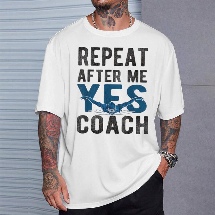 Repeat Yes Swim Coach Swimming Coach T-Shirt Gifts for Him Repeat Yes Swim Coach Swimming Coach T-Shirt Gifts for Him