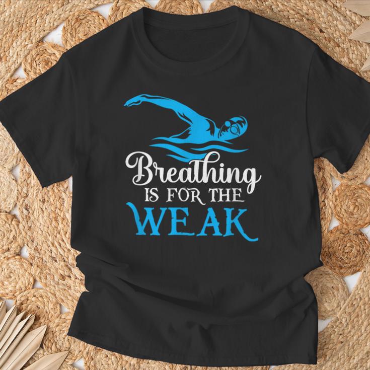 Breathing Is For The Weak Swimming Swimmer T-Shirt Gifts for Old Men