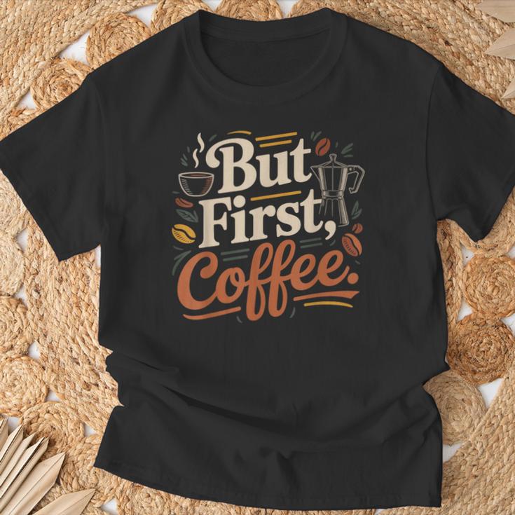 But First Coffeeしかし、最初のコーヒー 面白いコーヒーの引用 モーニングカフェイン愛好家 Tシャツ 高齢者への贈り物