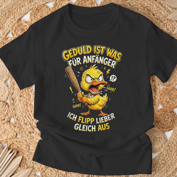 Geduld Ist Was Für Anfänger Ich Flipp Lieber Gleich Aus Ente T-Shirt Geschenke für alte Männer