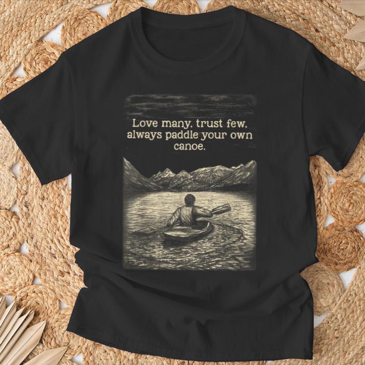 Love Many Trust Few Always Paddle Your Own Canoe Tee T-Shirt Gifts for Old Men Love Many Trust Few Always Paddle Your Own Canoe Tee T-Shirt Gifts for Old Men