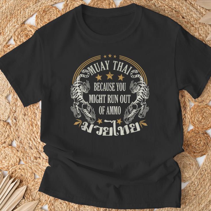 Muay Thai Because You Run Might Out Of Ammo Thai Boxing T-Shirt Gifts for Old Men
