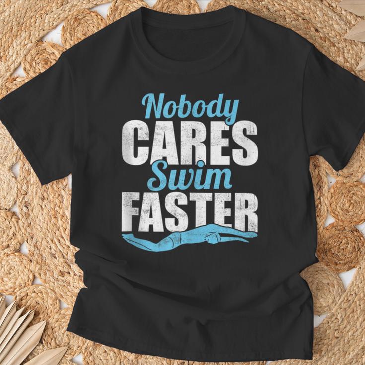 Nobody Cares Swim Faster Swimming Swim Team T-Shirt Gifts for Old Men Nobody Cares Swim Faster Swimming Swim Team T-Shirt Gifts for Old Men