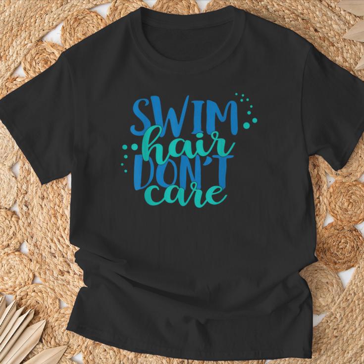 Swim Hair Dont Care Swimming AttitudeShirt T-Shirt Gifts for Old Men