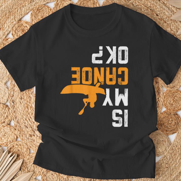 Upside Down Is My Canoe OK Stuff For Canoer T-Shirt Gifts for Old Men Upside Down Is My Canoe OK Stuff For Canoer T-Shirt Gifts for Old Men