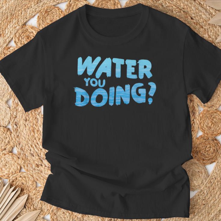 Water You Doing Sea Swimming Swimming Pool T-Shirt Gifts for Old Men Water You Doing Sea Swimming Swimming Pool T-Shirt Gifts for Old Men