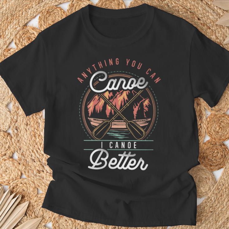 Women's Anything You Canoe I Canoe Better Kayak Canoeing Boat Lovers T-Shirt Gifts for Old Men Women's Anything You Canoe I Canoe Better Kayak Canoeing Boat Lovers T-Shirt Gifts for Old Men