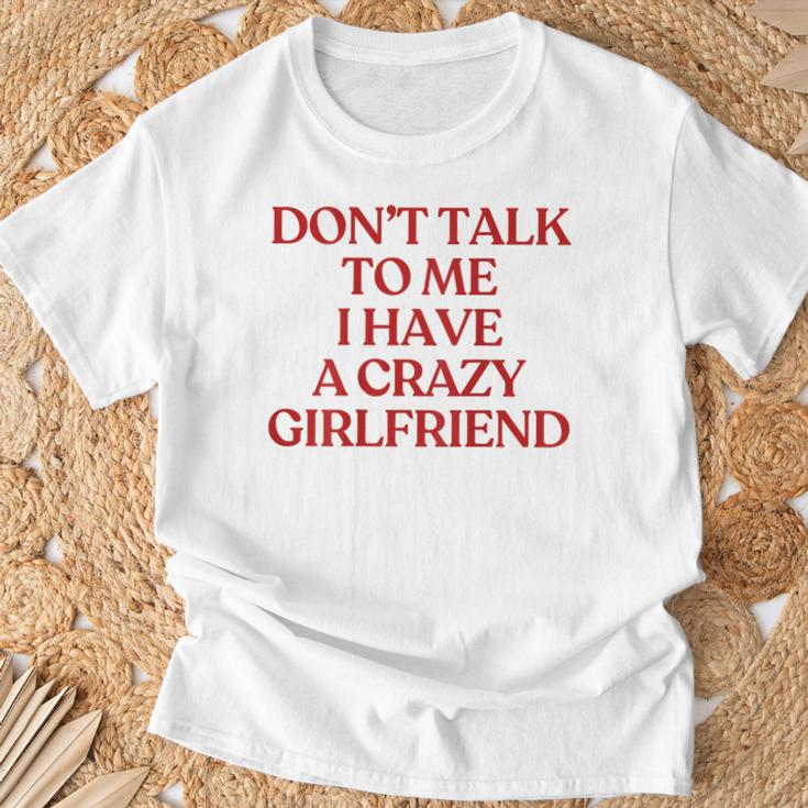 Don't Talk To Me I Have A Crazy Girlfriend On Back Trendy Tシャツ 高齢者への贈り物