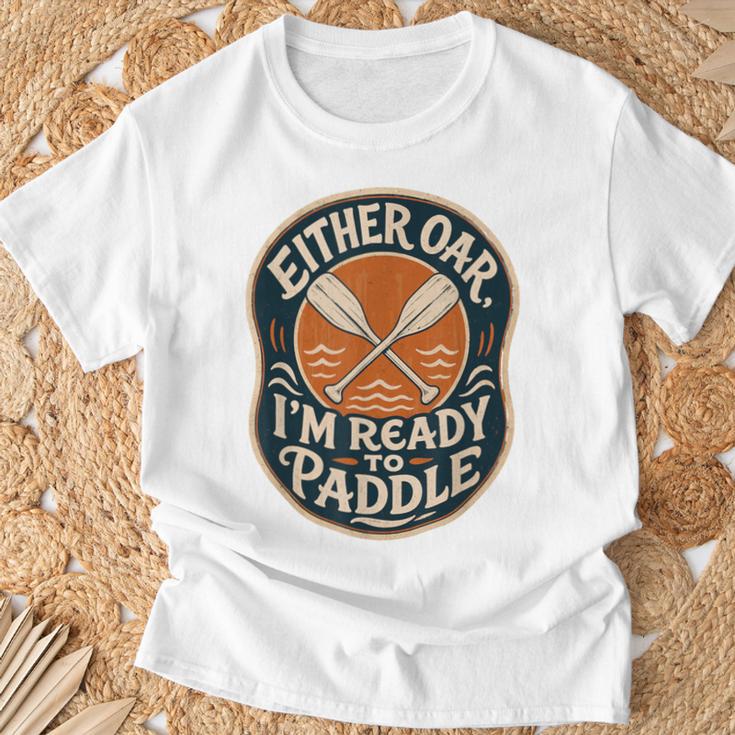 Kayak Canoe Paddle Either Oar T-Shirt Gifts for Old Men