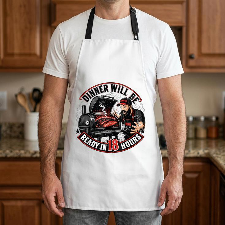 Grill BBQ Dad Joke Dinner Will Be Ready 18 Hour Apron