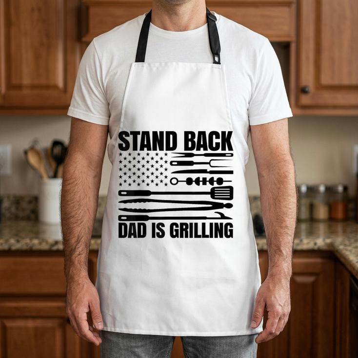 Stand Back Dad Is Grilling USA Flag Patriotic BBQ Dad Apron