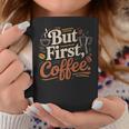 But First Coffeeしかし、最初のコーヒー 面白いコーヒーの引用 モーニングカフェイン愛好家 コーヒーマグ 面白い贈り物