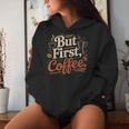 But First Coffeeしかし、最初のコーヒー 面白いコーヒーの引用 モーニングカフェイン愛好家 レディースパーカー 彼女への贈り物