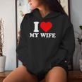 I Love My Wife I Heart My Wifealentines Day レディースパーカー 彼女への贈り物