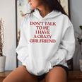 Don't Talk To Me I Have A Crazy Girlfriend On Back Trendy レディースパーカー 彼女への贈り物