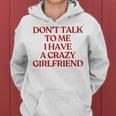 Don't Talk To Me I Have A Crazy Girlfriend On Back Trendy レディースパーカー