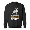 Nix Geschossen Ist Auch Gejagt Lustiges Für Jöger Sweatshirt
