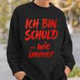 Ich BinchuldWie Immer Sweatshirt Geschenke für Ihn