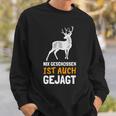 Nix Geschossen Ist Auch Gejagt Lustiges Für Jöger Sweatshirt Geschenke für Ihn