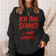 Ich BinchuldWie Immer Sweatshirt Geschenke für Sie